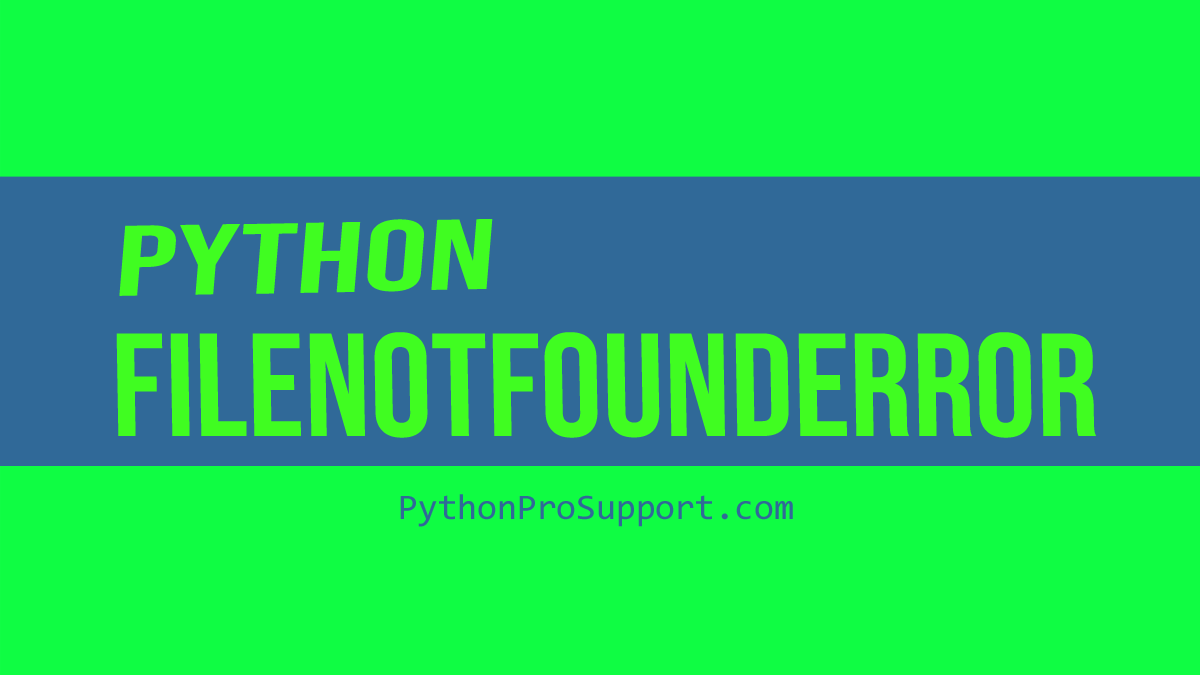 FileNotFoundError in Python