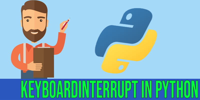 KeyboardInterrupt in Python User Interruption Handling