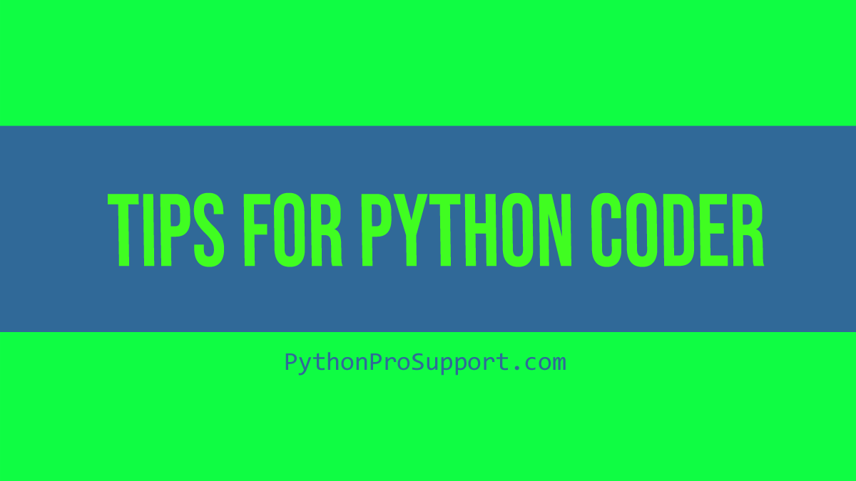 Python Coder tips